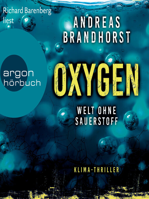 Title details for Oxygen--Welt ohne Sauerstoff. Klimathriller (Ungekürzte Lesung) by Andreas Brandhorst - Available